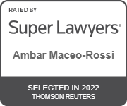 Rated by Super Lawyers(R) - Ambar Maceo-Rossi - Selected in 2022 Thomson Reuters